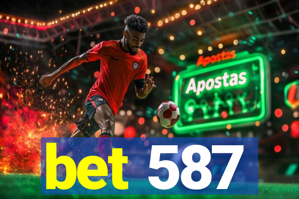 bet 587